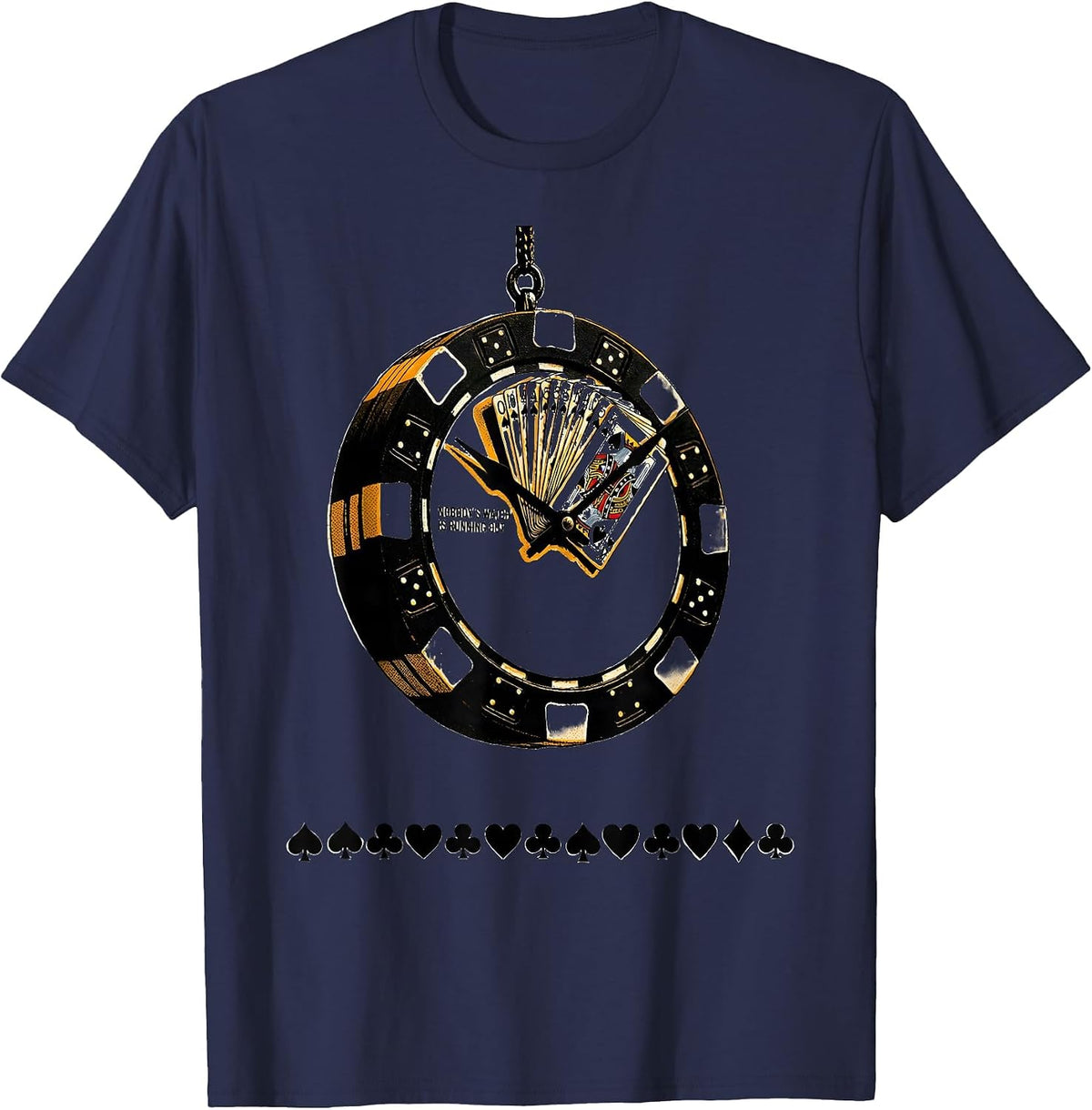 Men's Nobody's Watch Is Running Out Funny Poker Player Casino T-Shirt - Navy Blue