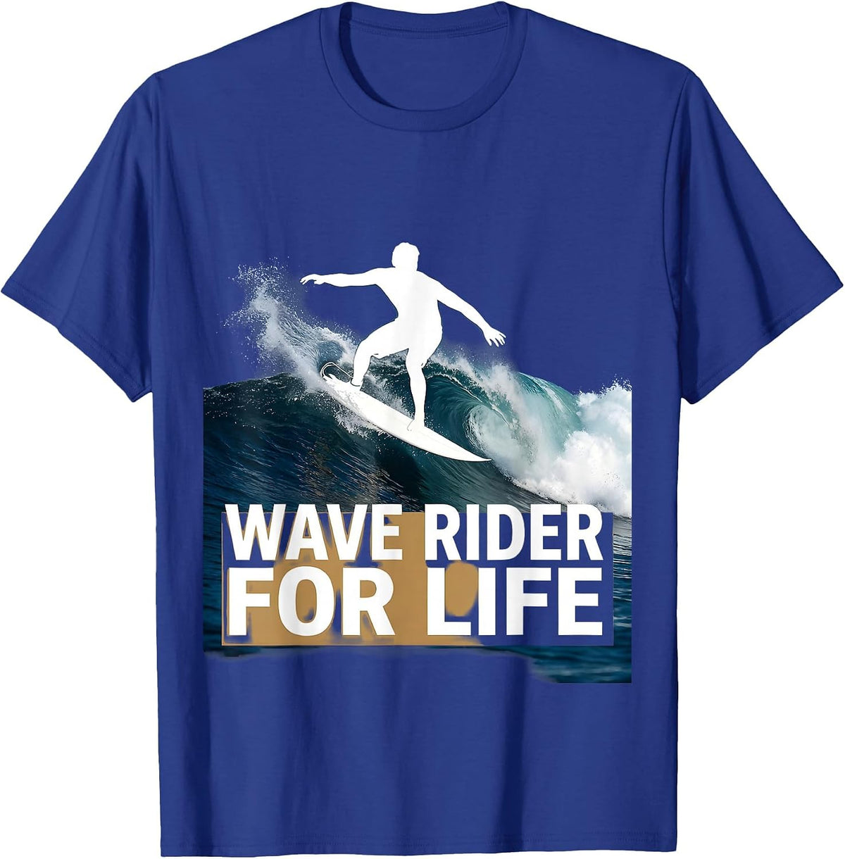 Wave Rider For Life Beach Surfing Design T-Shirt - Royal Blue