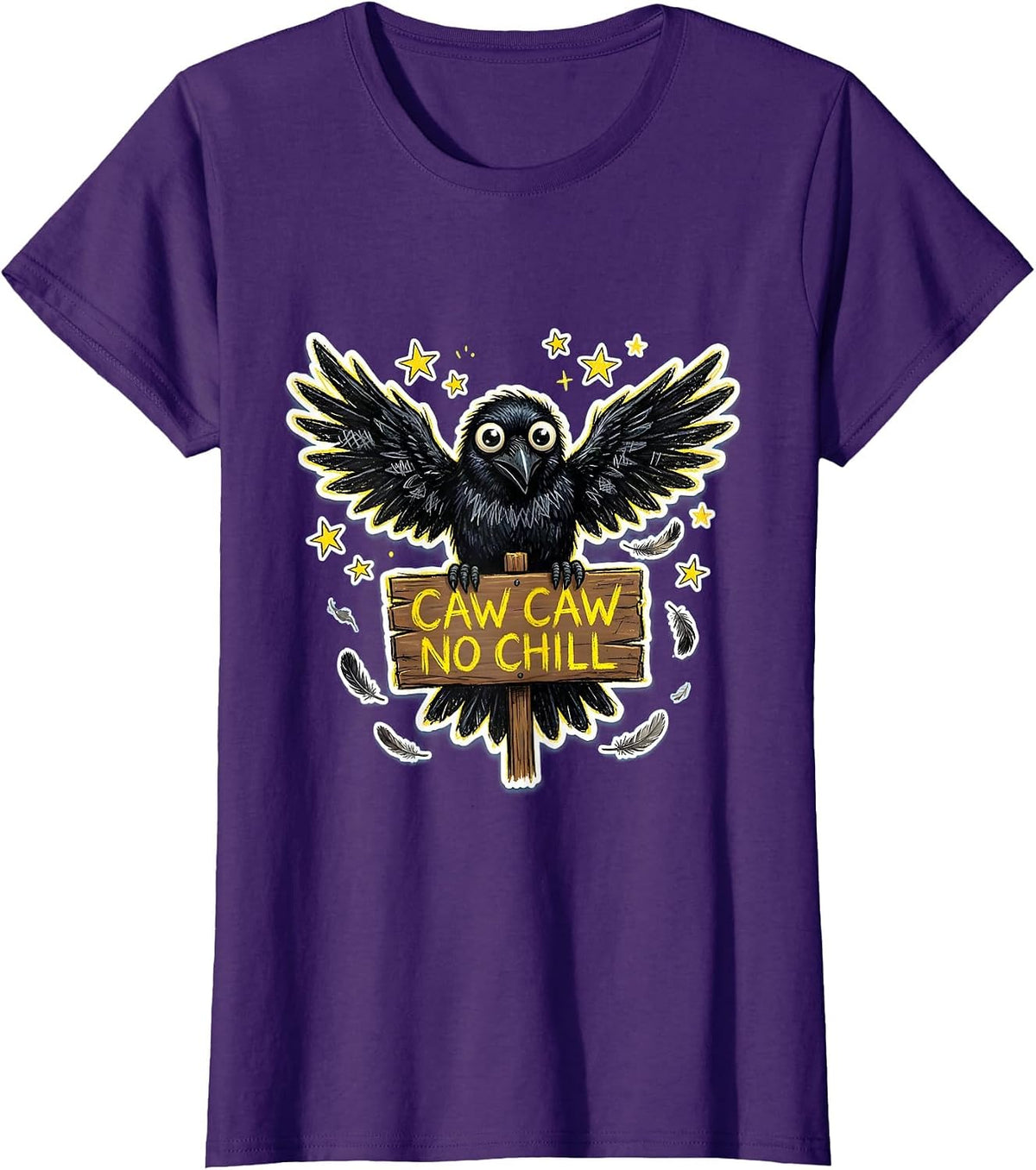 Women's Caw Caw No Chill Funny Crow Design T-Shirt - Purple