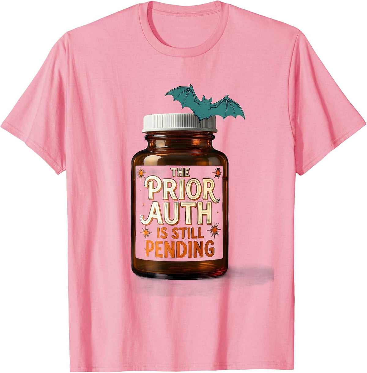 Men's The Prior Auth Is Still Pending Funny Pharmacy Technician T-Shirt - Pink