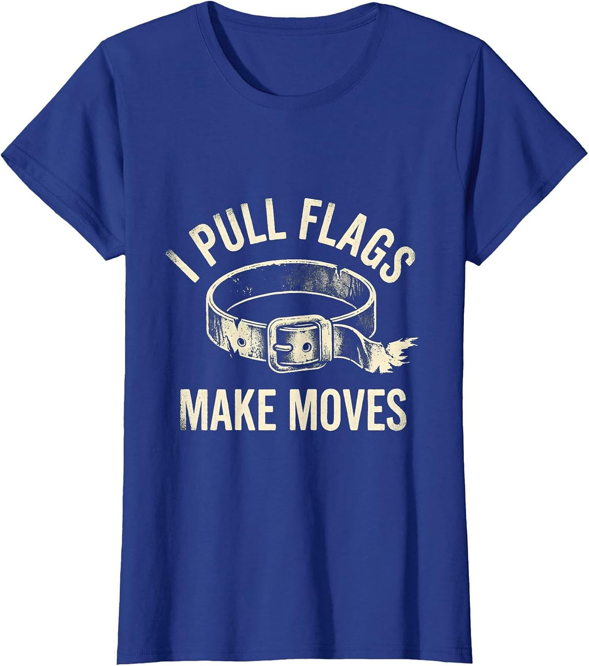 Women's I Pull Flags Make Moves Rubber Stamp Flag Football Player T-Shirt - Royal Blue