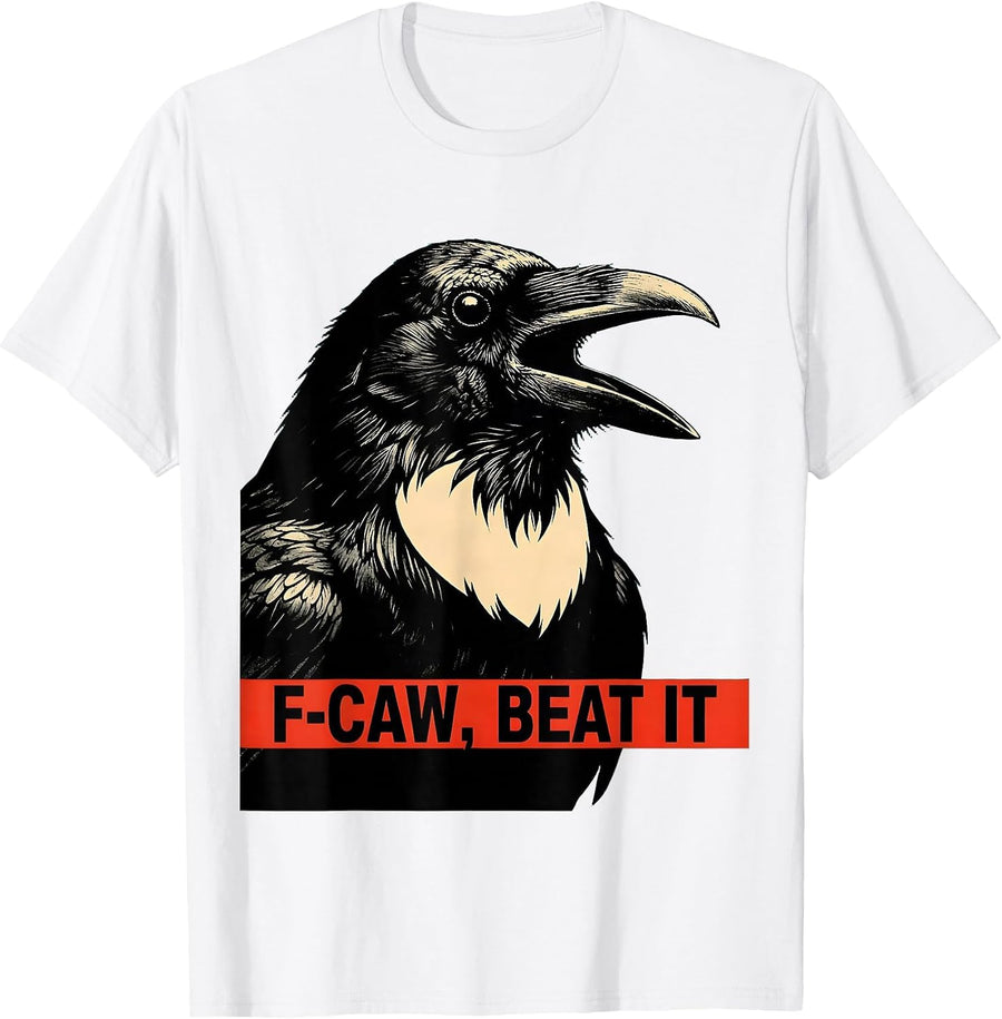 Men's F-Caw, Beat It Dark Humor Crow Lover Bird Nerd Vintage T-Shirt - White