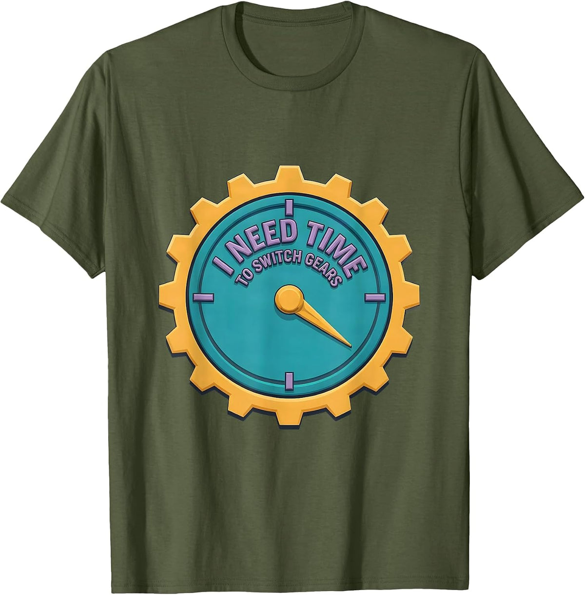 I Need Time To Switch Gears Funny Neurodiversity Meme T-Shirt - Olive Green