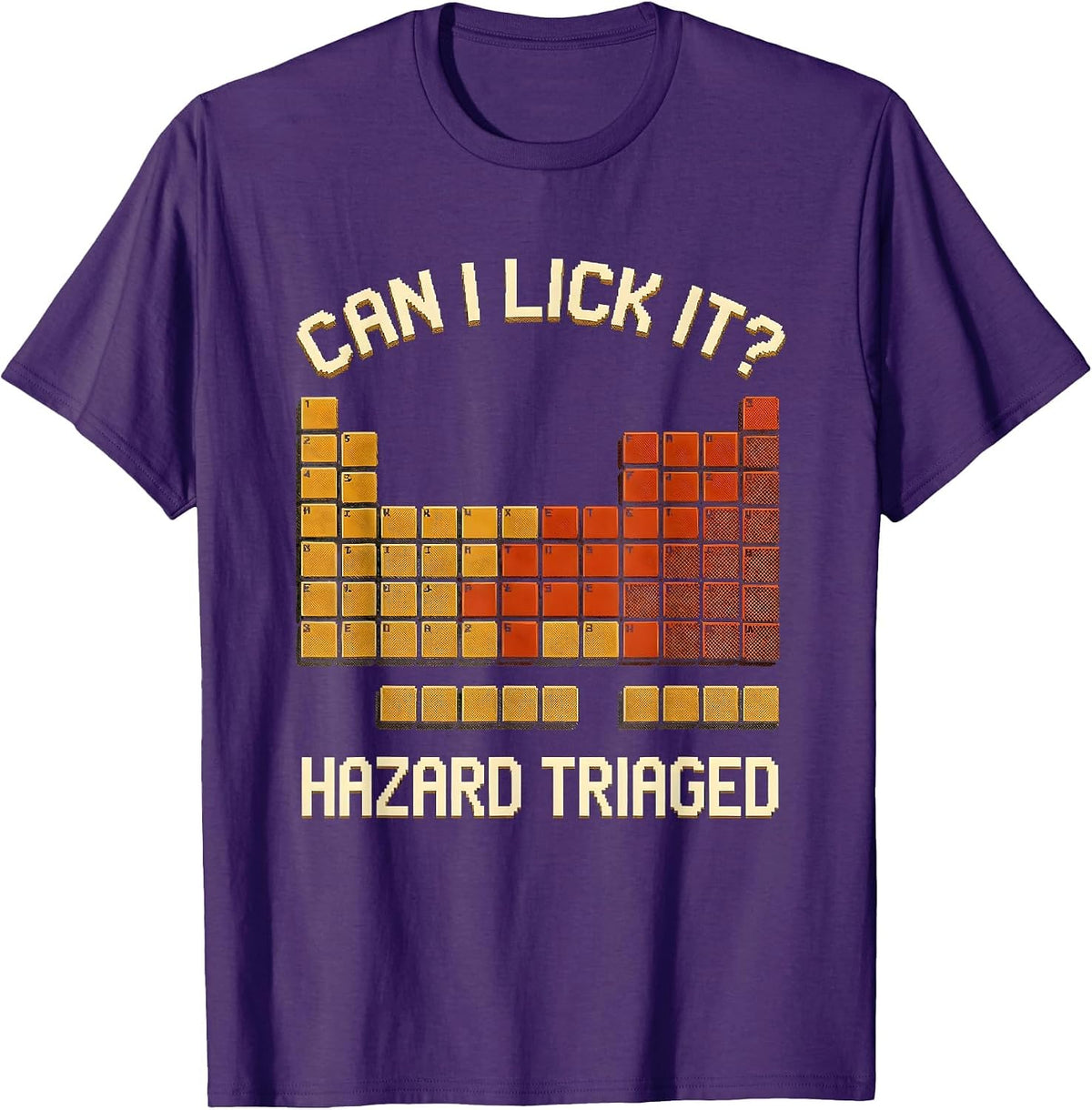 Can I Lick It Hazard Triaged Funny Chemistry Teacher Science T-Shirt - Purple