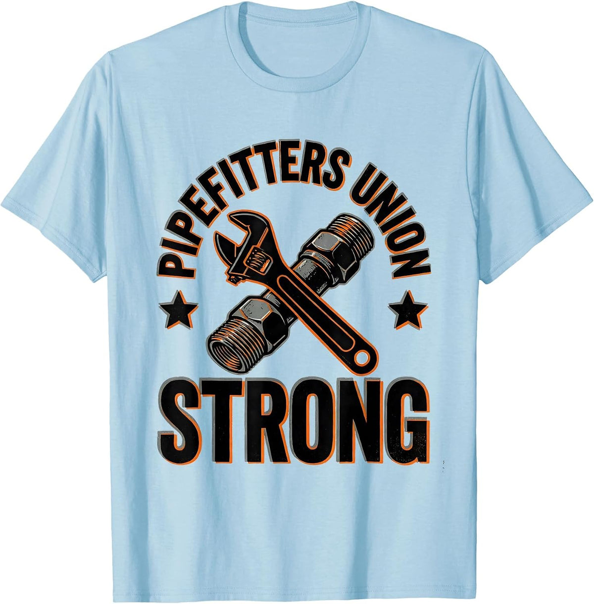 Men's Pipefitters Union Strong Skilled Trades Worker Labor Day T-Shirt - Baby Blue