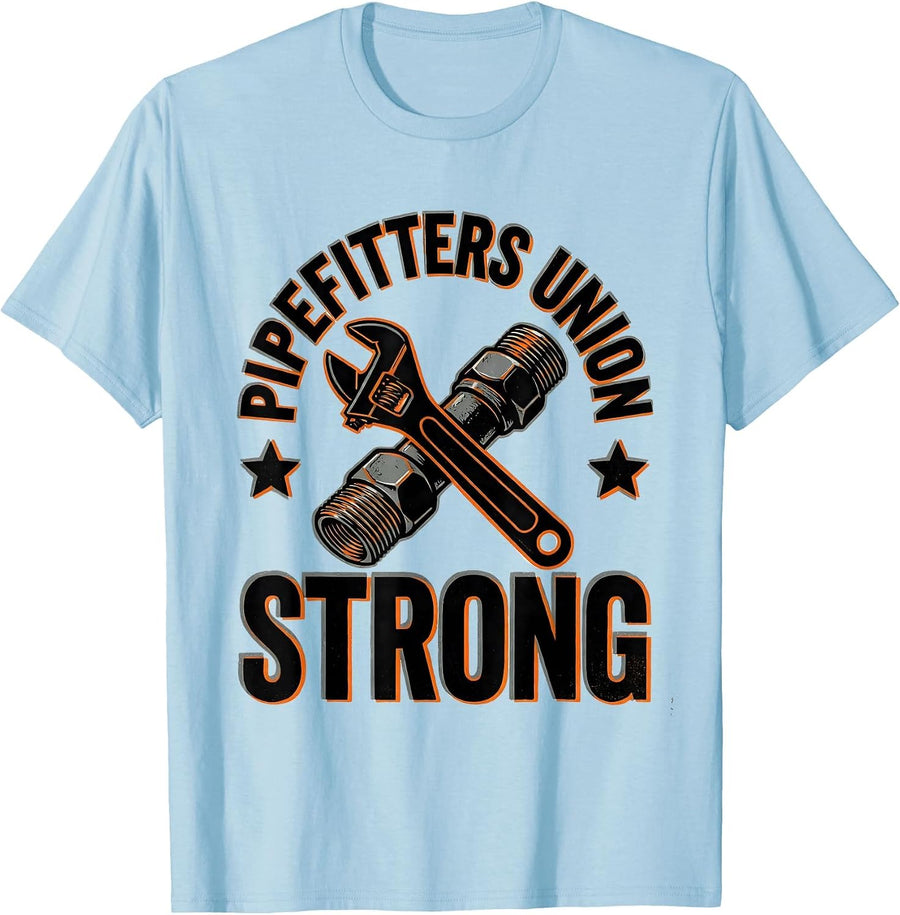 Men's Pipefitters Union Strong Skilled Trades Worker Labor Day T-Shirt - Baby Blue