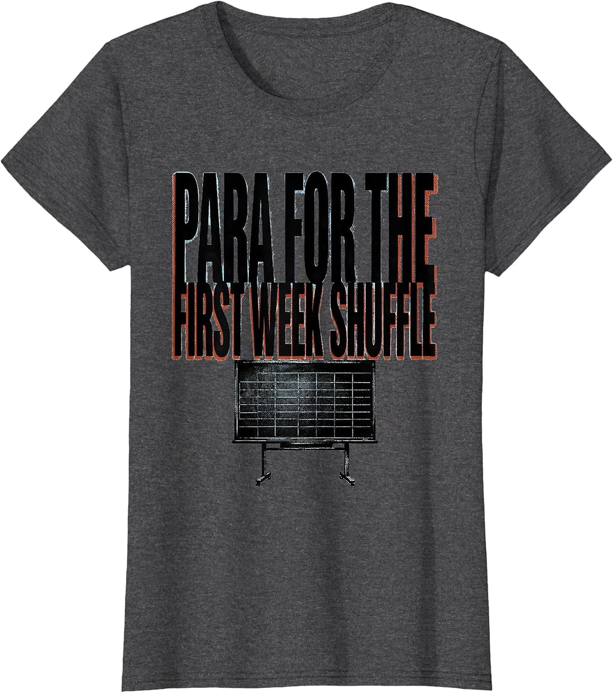 Women's Para For The First Week Shuffle Funny Paraprofessional Back T-Shirt - Dark Heather Grey
