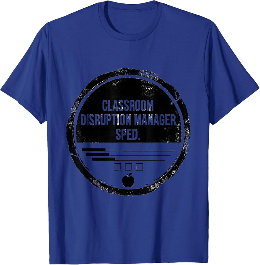Classroom Disruption Manager SPED Funny Chaos Coordinator T-Shirt - Royal Blue