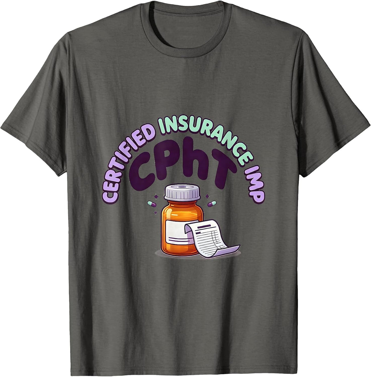 Men's Certified Insurance Imp CPhT Cute Kawaii Pharmacy Tech T-Shirt - Asphalt Grey