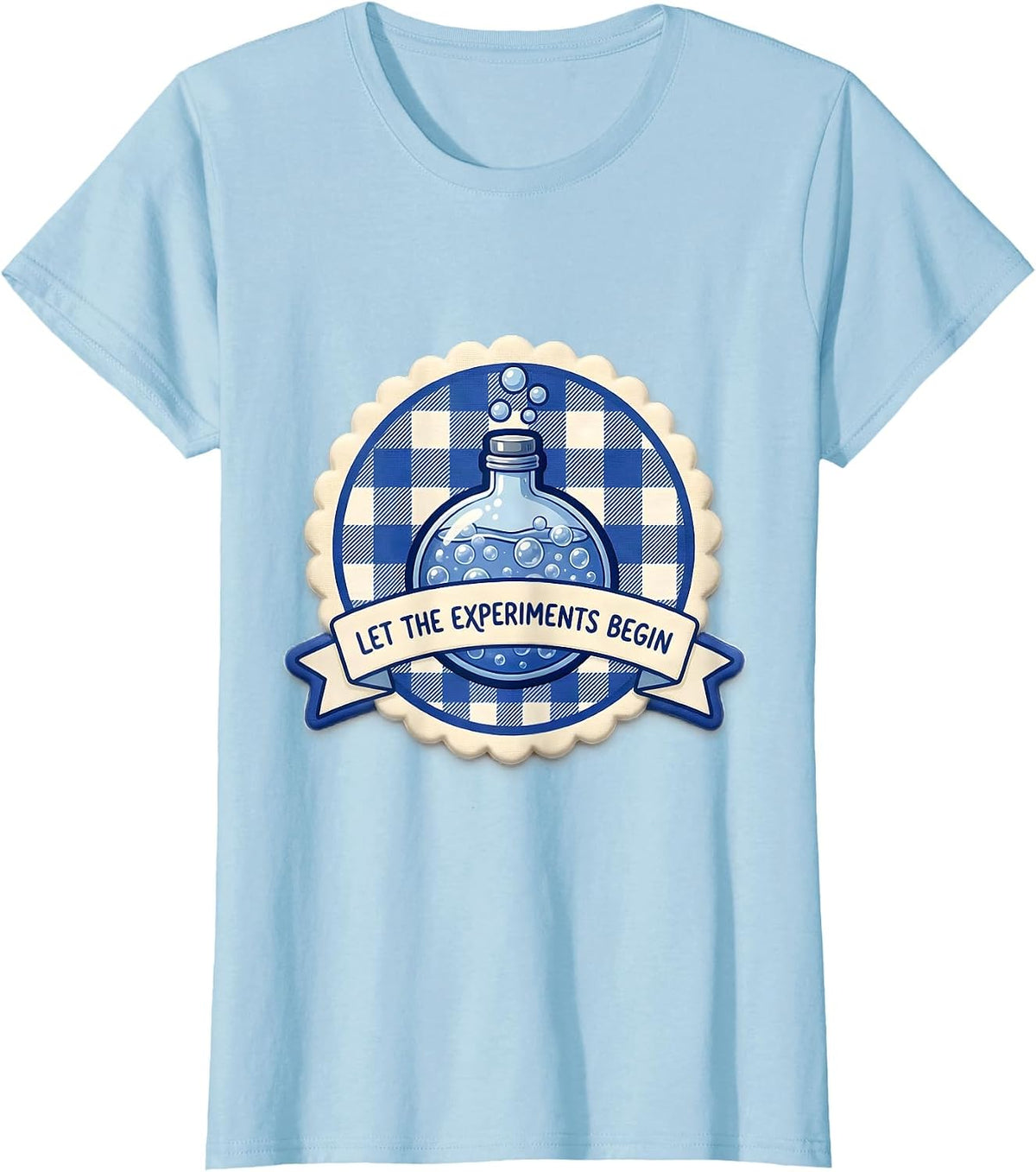 Let the Experiments Begin Science Teacher Design T-Shirt - Baby Blue
