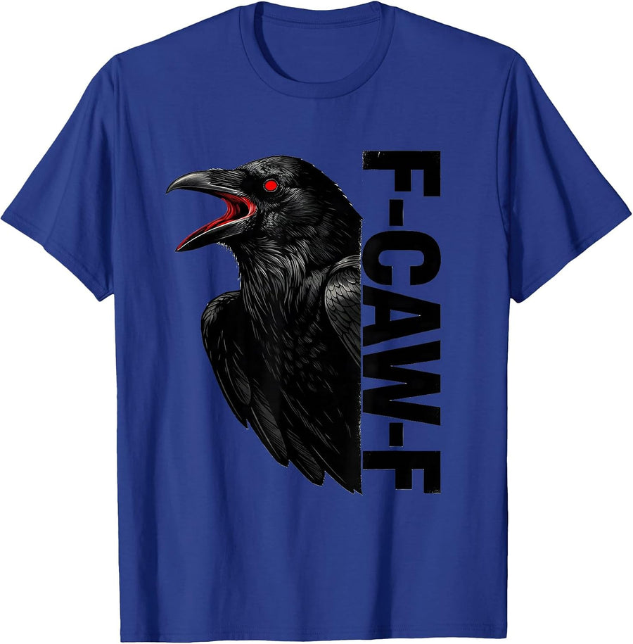 F-CAW-F Funny Crow Gothic Humor Bird Pun T-Shirt - Royal Blue