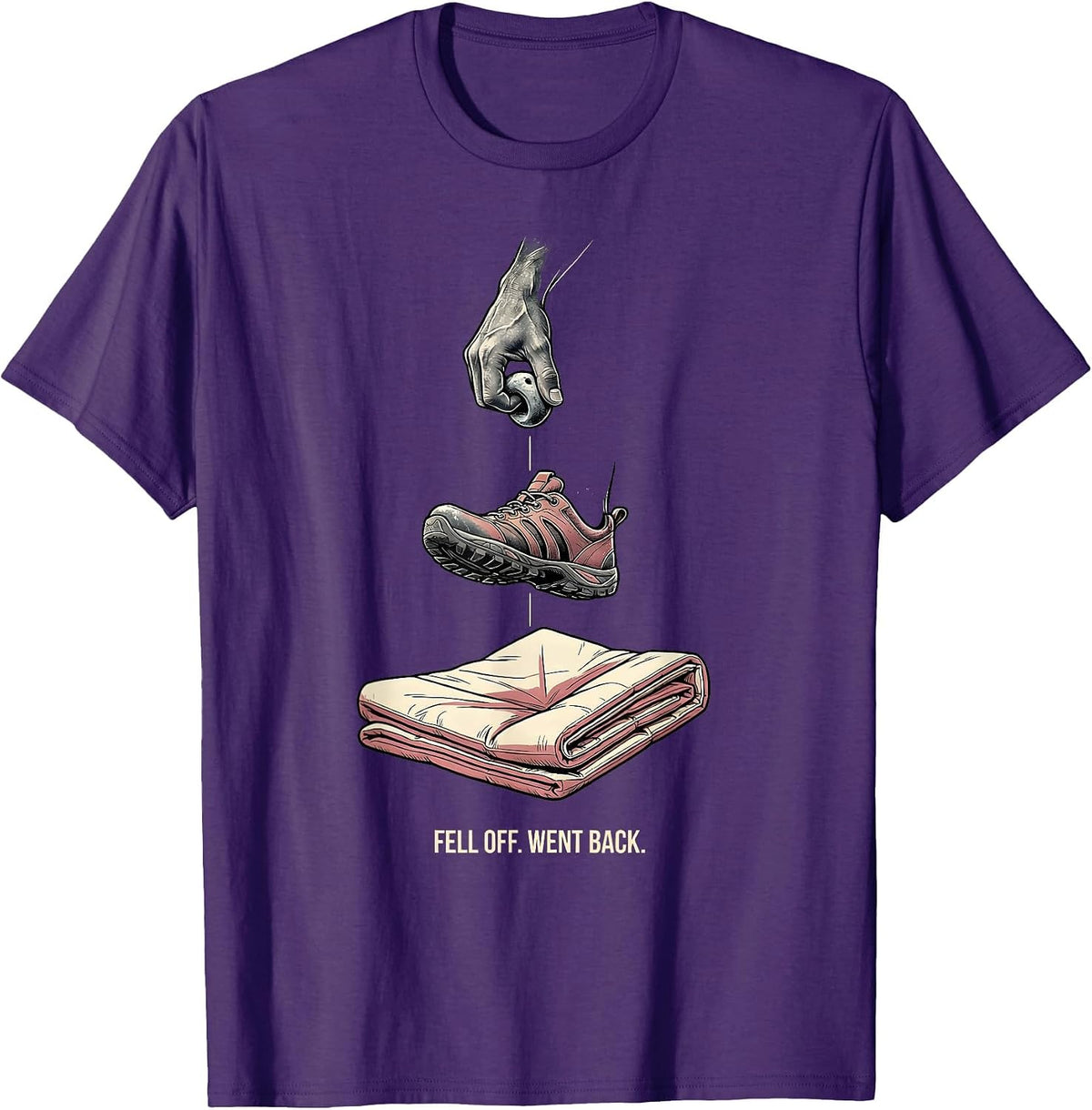 Men's Fell Off. Went Back Funny Rock Climbing Bouldering Gift T-Shirt - Purple
