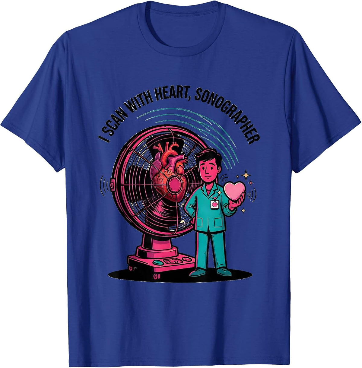 I Scan With Heart, Sonographer Funny Radiology Tech T-Shirt - Royal Blue