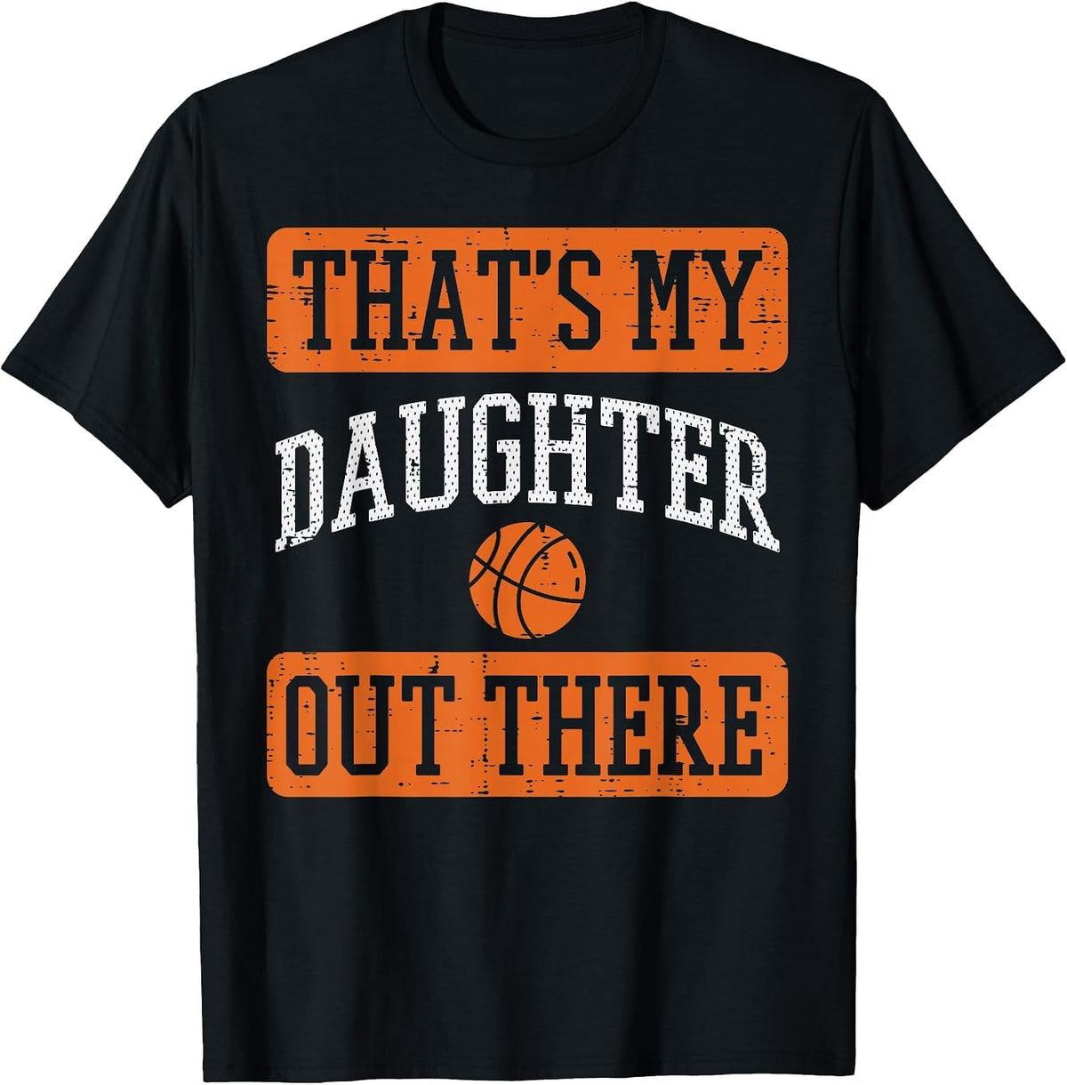 Daughter Out There Basketball Proud Baller Mom Dad Men Women T-Shirt - Black