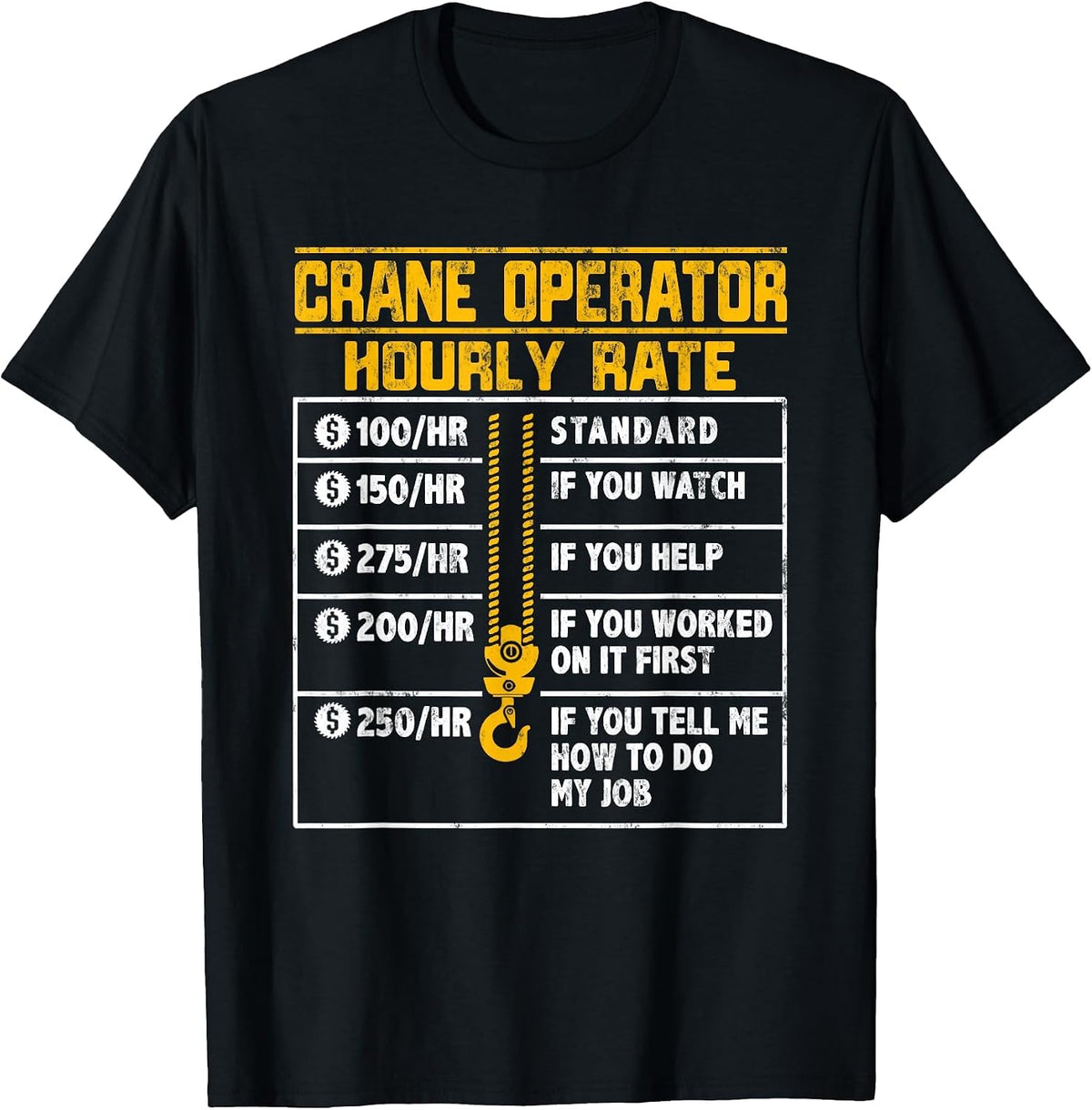 Crane Operator Funny Hourly Rate T-Shirt - Black