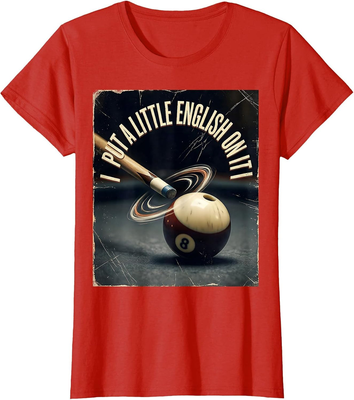 Women's I Put A Little English On It Funny Pool Player Billiard T-Shirt - Red