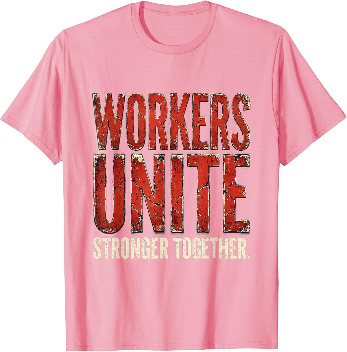 Men's Workers Unite Labor Day Solidarity Design T-Shirt - Pink