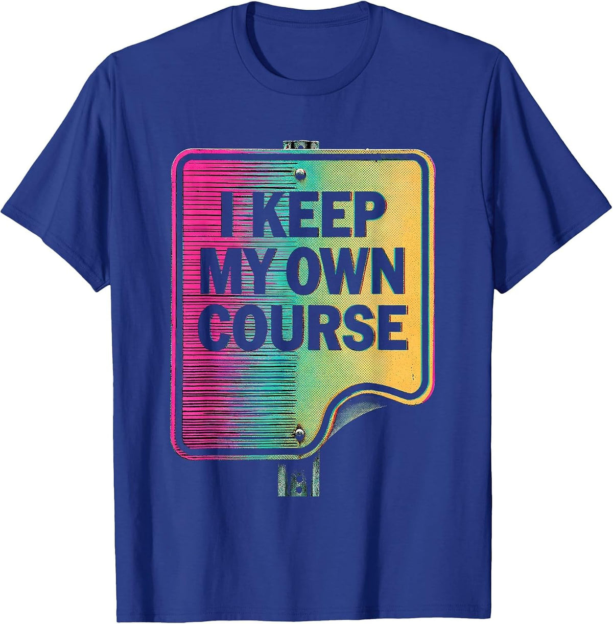 I Keep My Own Course Risograph Streetwear Hustle Graphic T-Shirt - Royal Blue