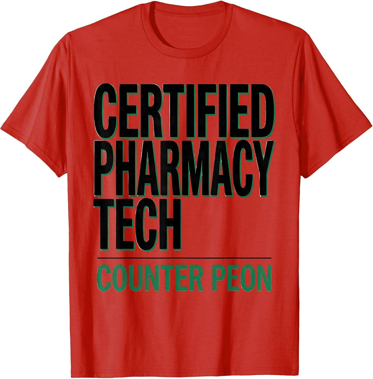Men's Certified Pharmacy Tech Counter Peon Funny Pharmacy T-Shirt - Red