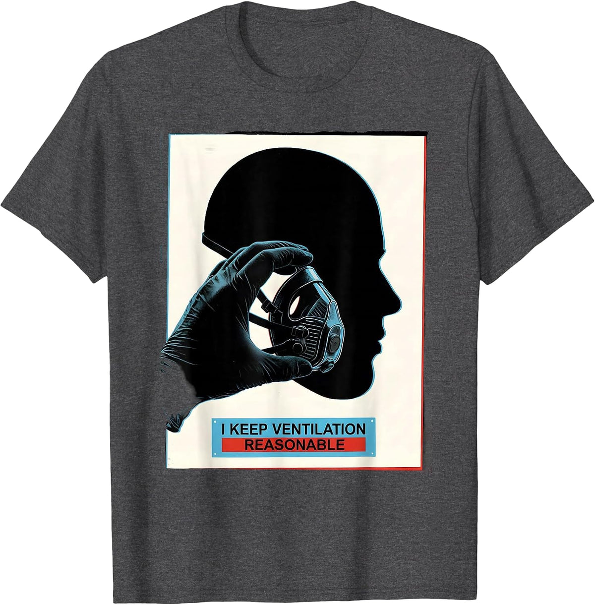 I Keep Ventilation Reasonable Funny Respiratory Therapist RT T-Shirt - Dark Heather Grey