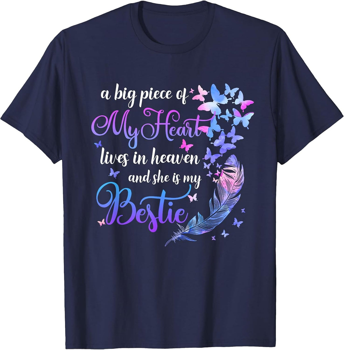 My Bestie Lives in Heaven Memorial Quotes Best Friend BFF T-Shirt - Navy Blue