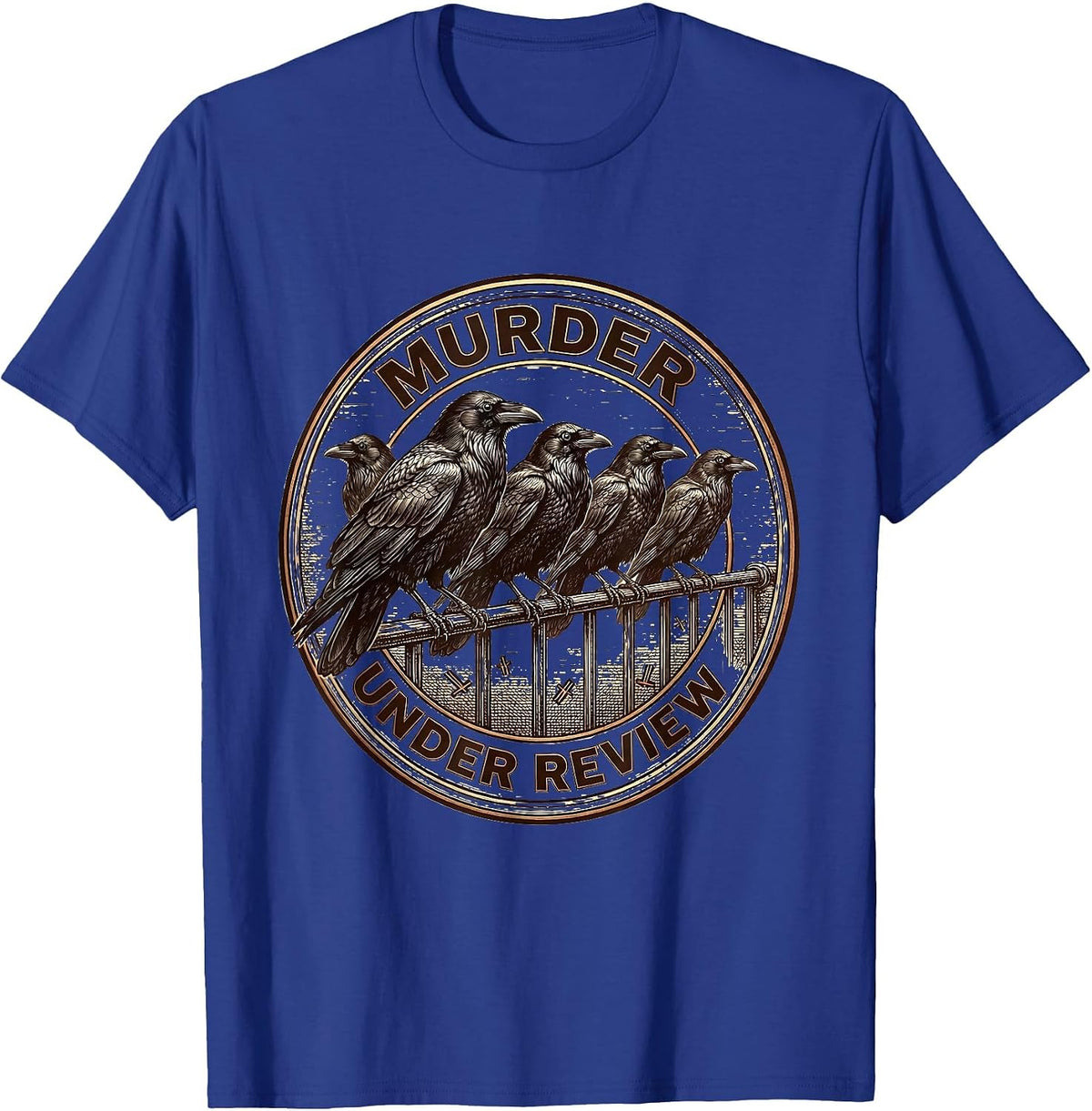 Murder Under Review Gothic Dark Humor Crow Lover Sarcastic T-Shirt - Royal Blue