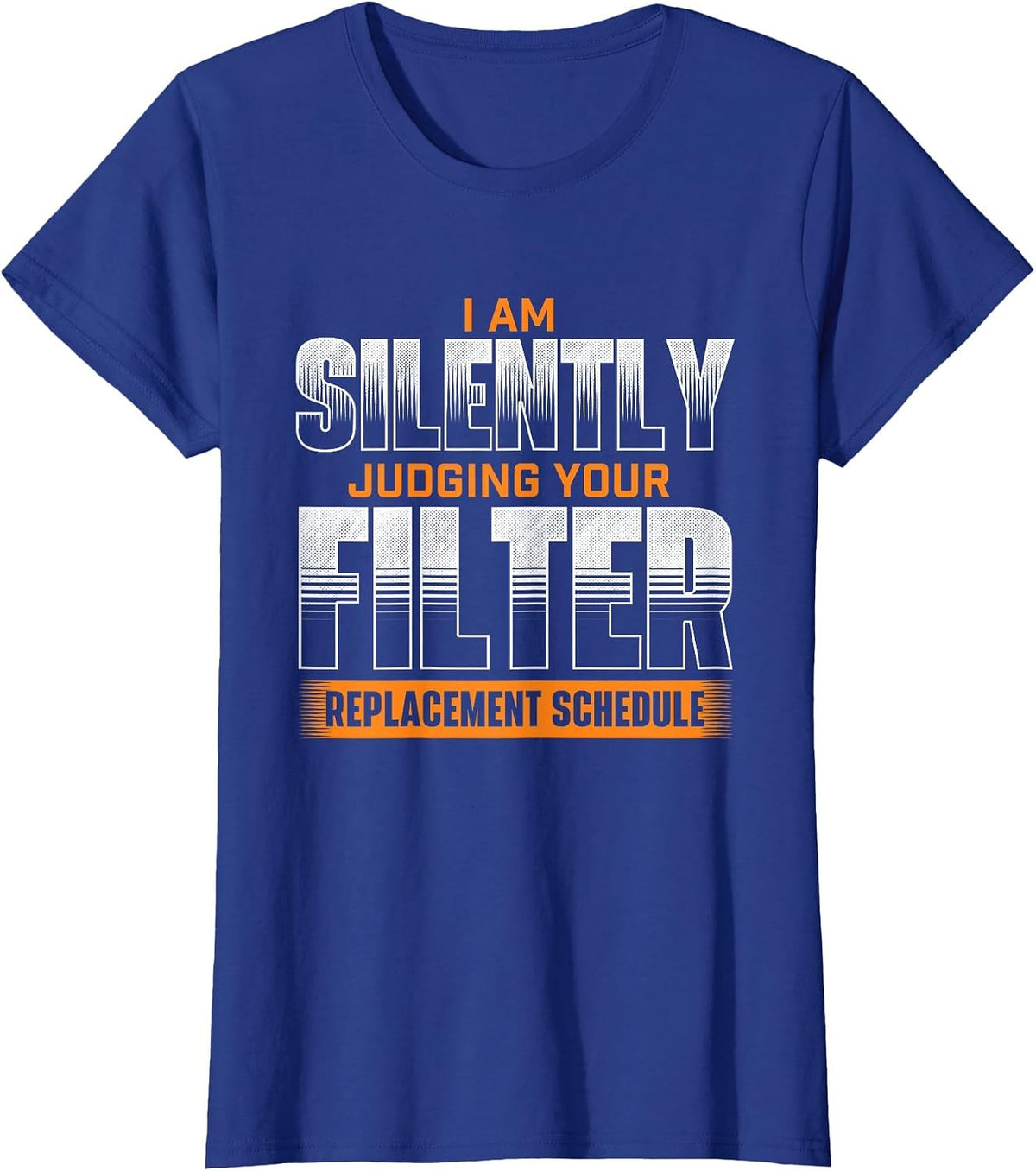 Silent Assessment of Your Filter Replacement - HVAC-Technician T-Shirt - Royal Blue