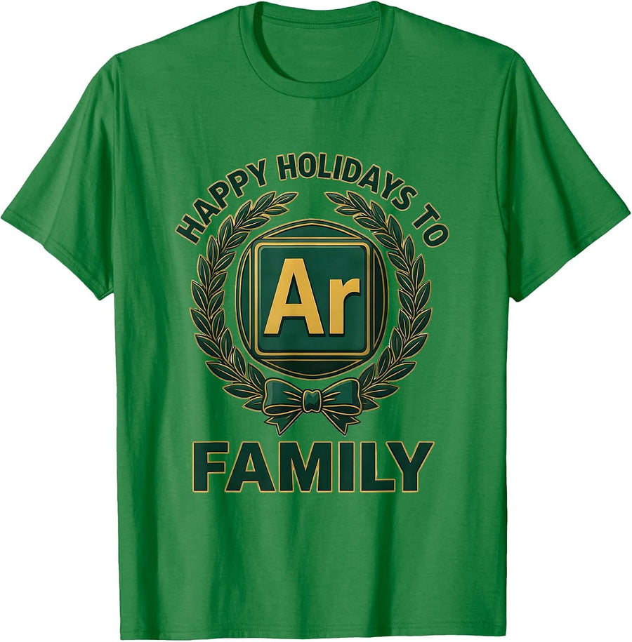 Men's Happy Holidays To Ar Family Funny Chemistry Periodic Table T-Shirt - Kelly Green