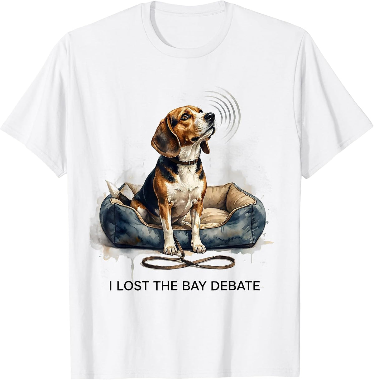 I Lost The Bay Debate Funny Beagle Dog Lover Humor T-Shirt - White