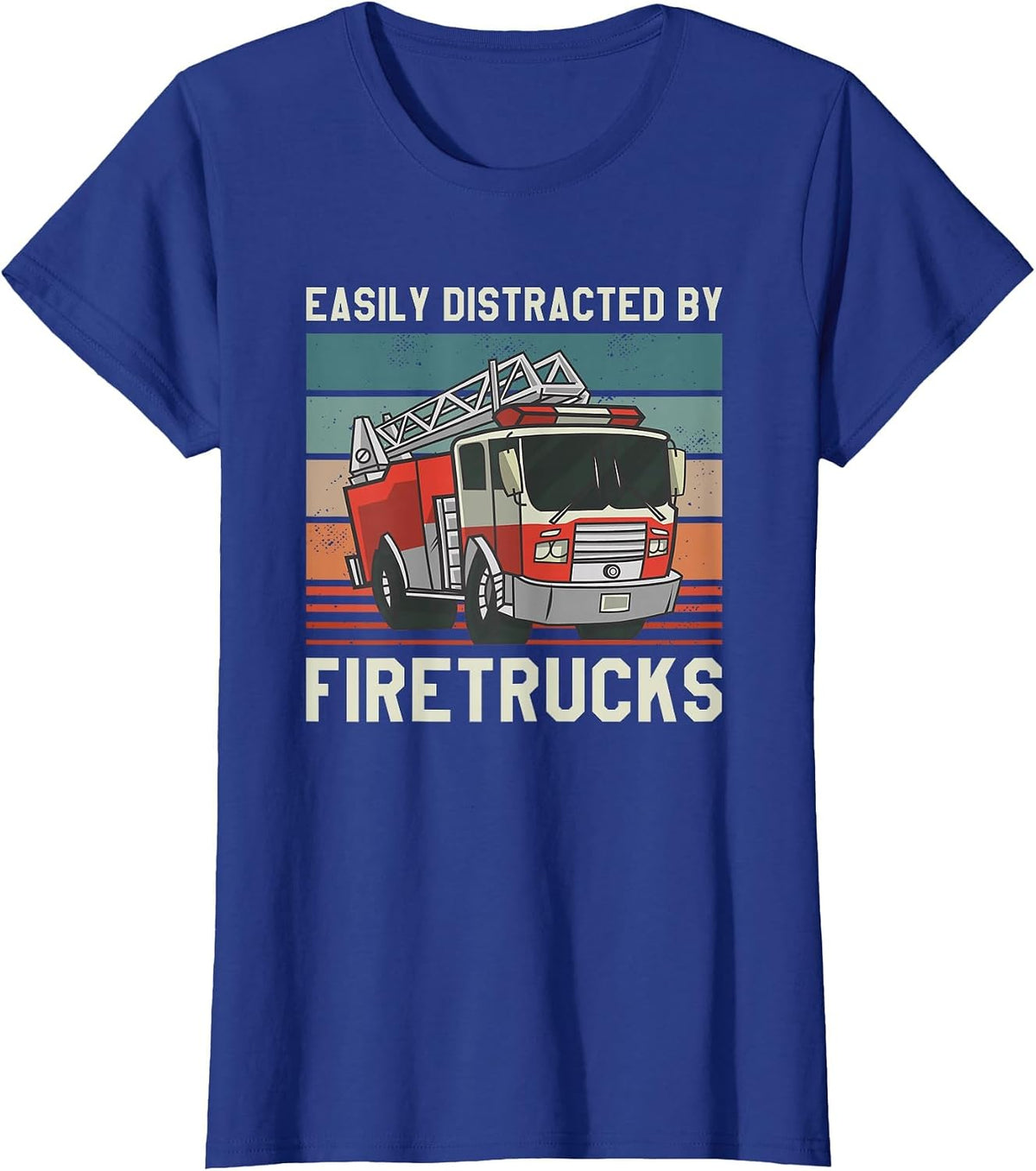 Easily Distracted By Fire Trucks Firefighting Firefighter T-Shirt - Royal Blue