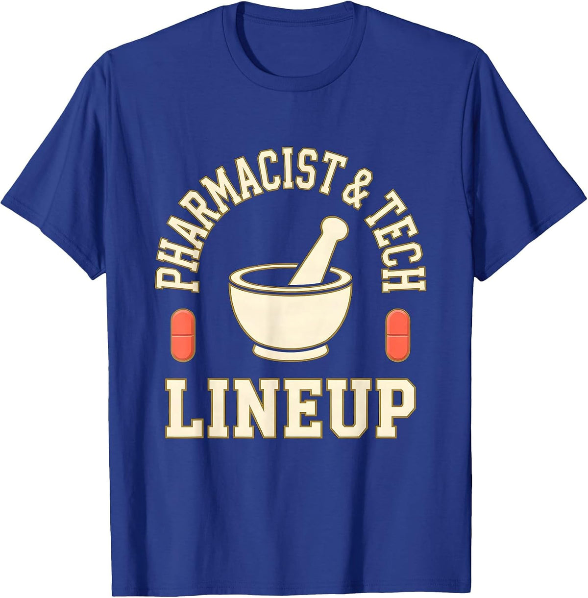 Pharmacist & Tech Lineup Funny Pharmacy Squad Crew T-Shirt - Royal Blue