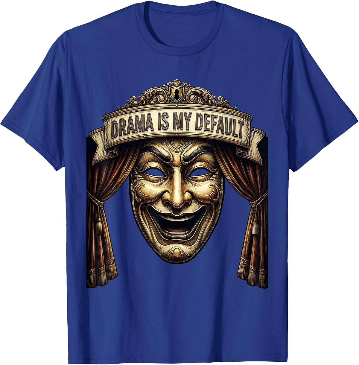 Men's Drama Is My Default Show Business Graphic T-Shirt - Royal Blue