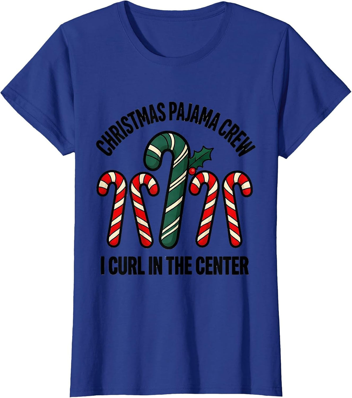 Women's Christmas Pajama Crew I Curl In The Center Funny T-Shirt - Royal Blue