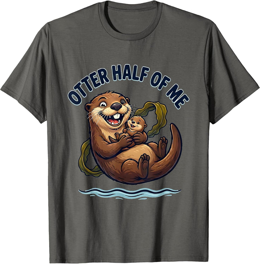Otter Half Of Me Funny Otter Lover Pun Humor Gift T-Shirt - Asphalt Grey