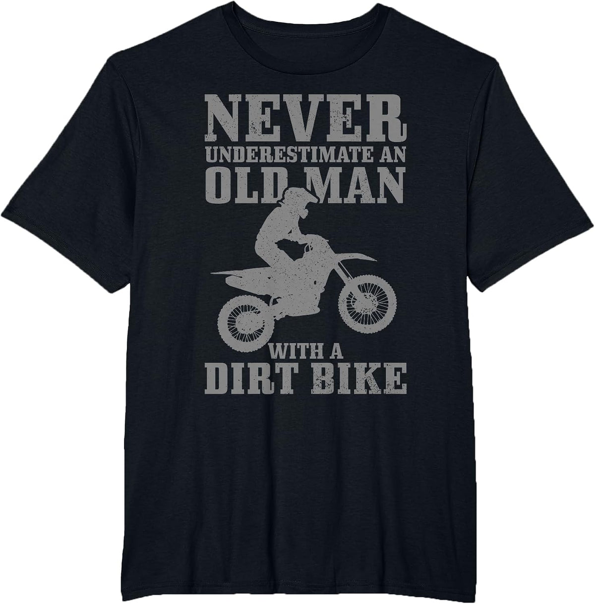 Never Underestimate an Old Man On Dirt Bike Funny Motocross T-Shirt - Black