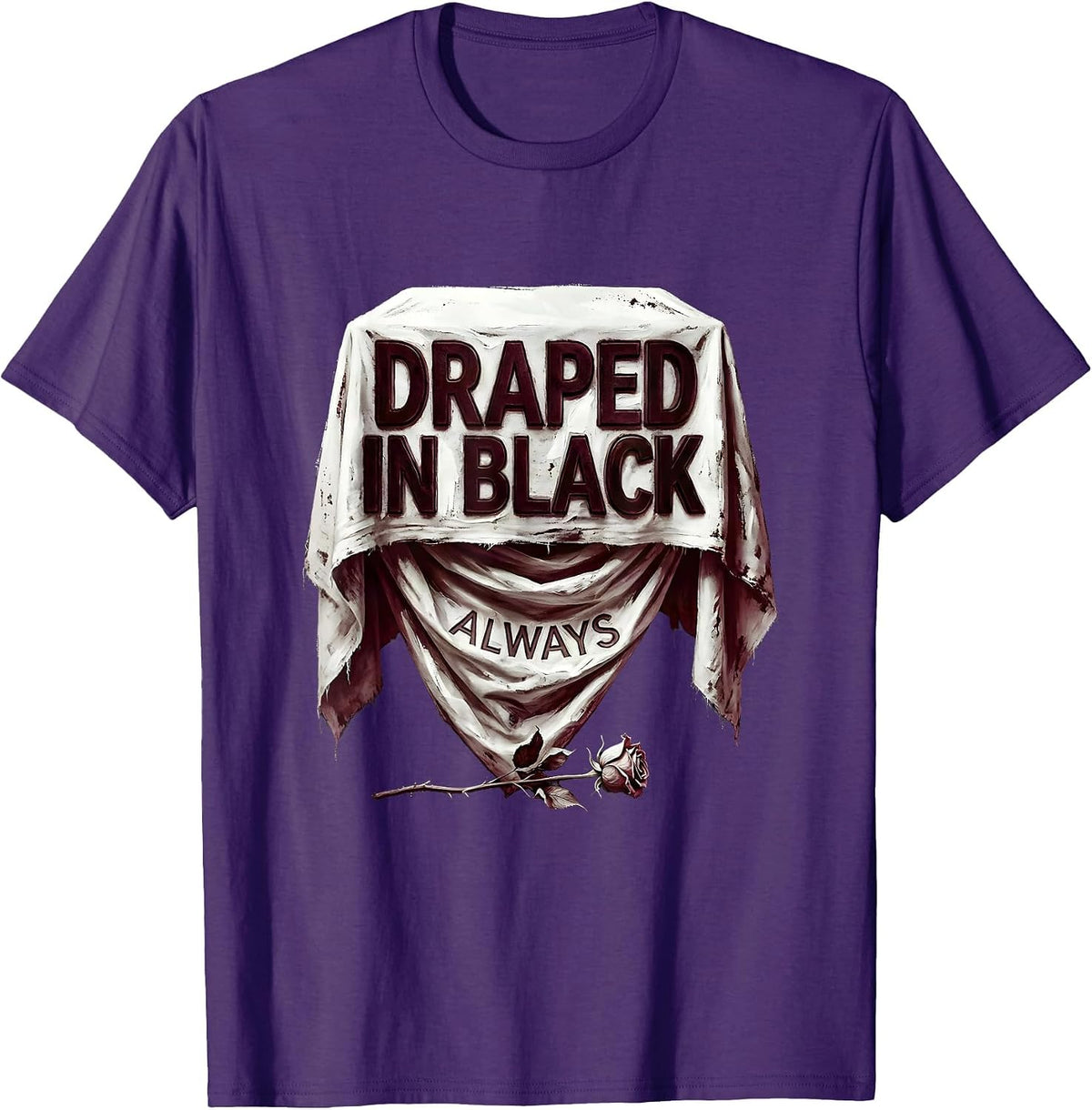 Men's Draped In Black Always Goth Dark Aesthetic Design T-Shirt - Purple