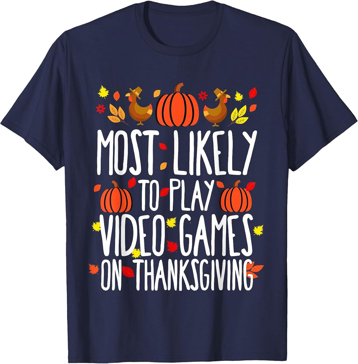 Most Likely to Video Games Family Matching Thanksgiving T-Shirt - Navy Blue
