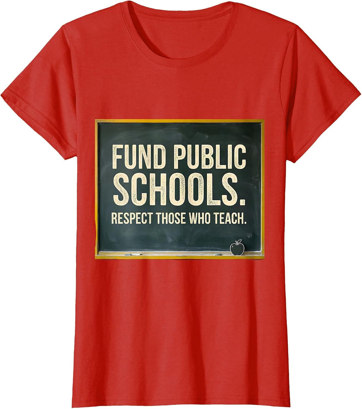 Fund Public Schools Respect Those Who Teach Teacher T-Shirt - Red
