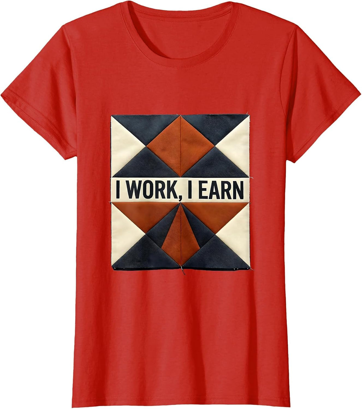 I Work, I Earn Union Strong Labor Day Worker Pride T-Shirt - Red