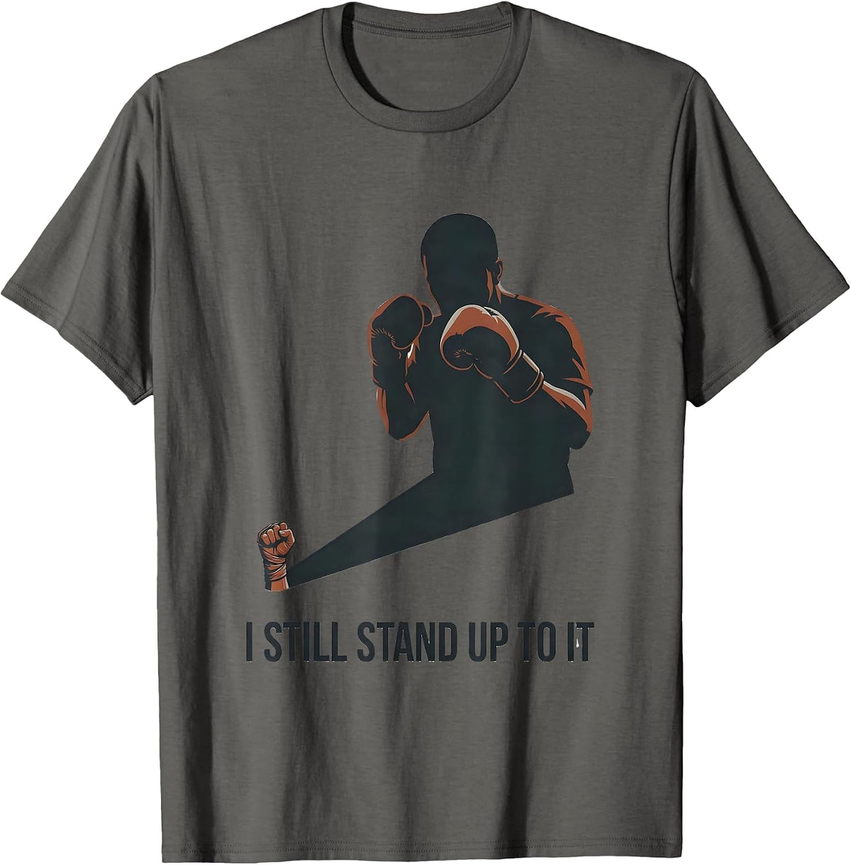 I Still Stand Up To It Editorial Conceptual Boxing Fan Gift T-Shirt - Asphalt Grey