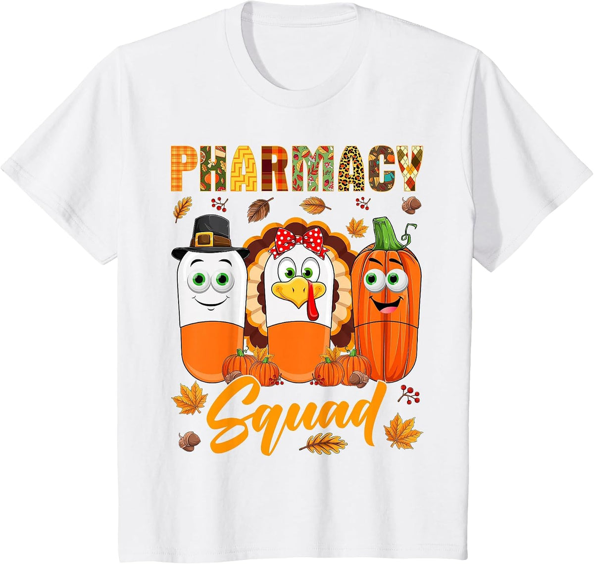 Pharmacy Squad Turkey Pumpkin Pilgrim Pills Thanksgiving Day T-Shirt - White