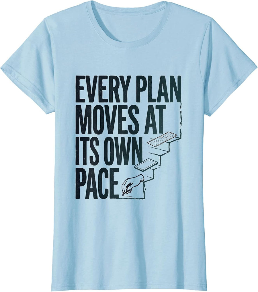 Women's Every Plan Moves At Its Own Pace Special Education Teacher T-Shirt - Baby Blue