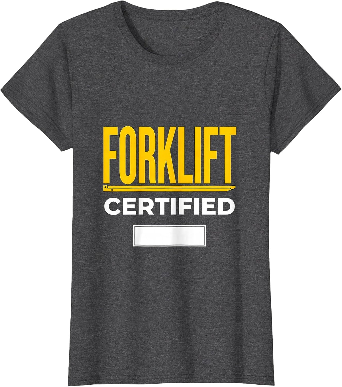 Women's Forklift Certified Funny Construction Worker Gag Gift T-Shirt - Dark Heather Grey