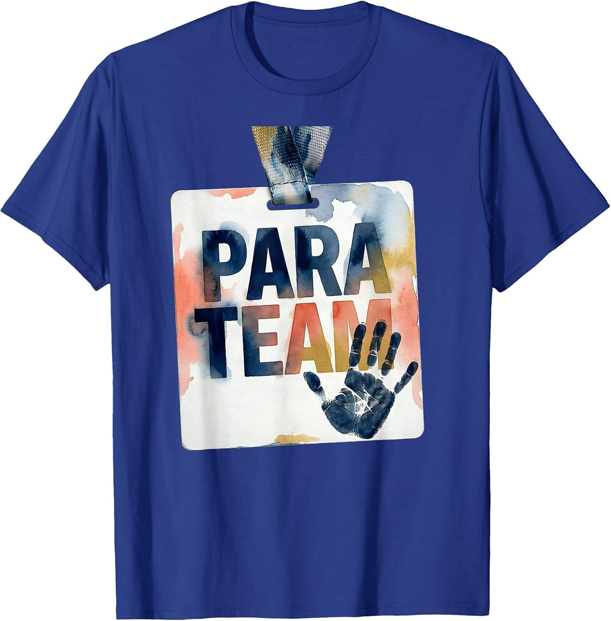 Men's Para Team Watercolor School Paraprofessional Teacher T-Shirt - Royal Blue