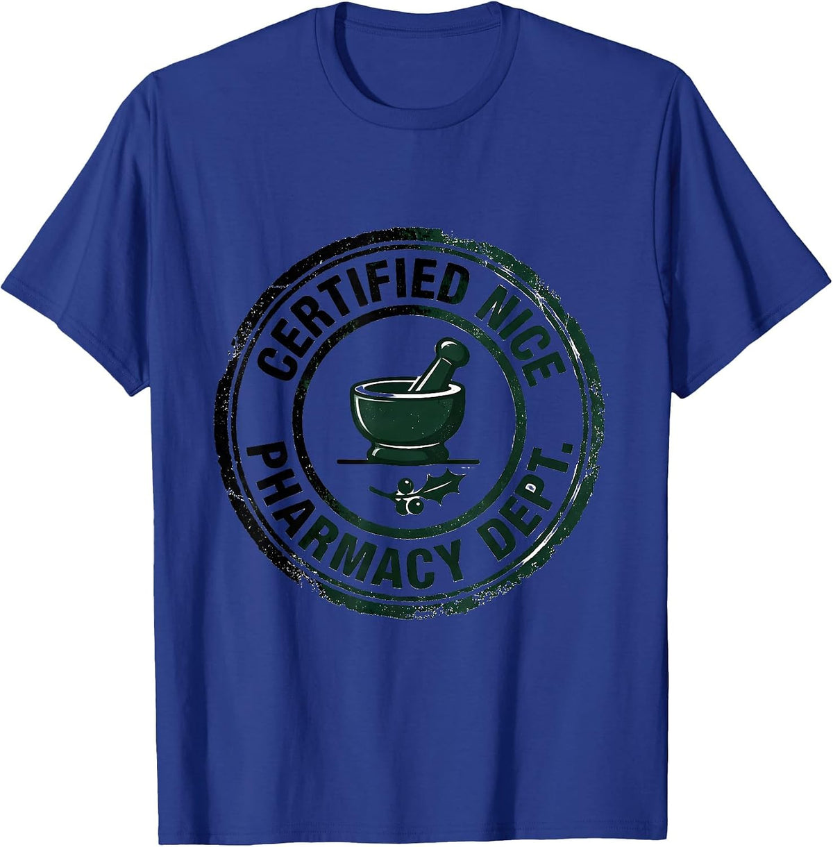 Men's Certified Nice Pharmacy Dept Funny Pharmacist Tech Christmas T-Shirt - Royal Blue
