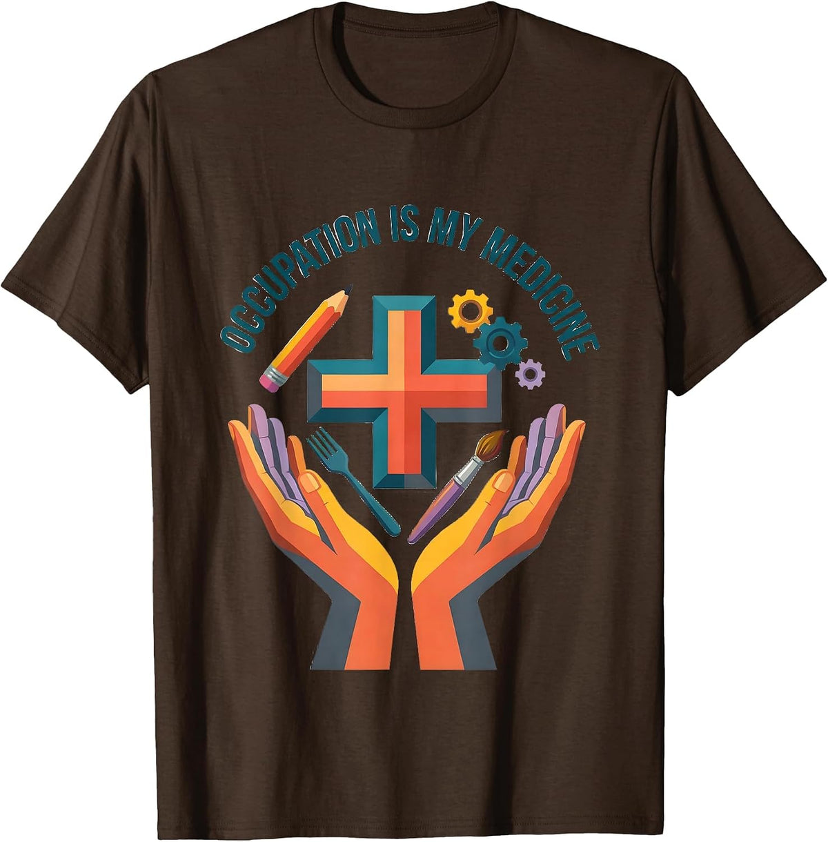 Occupation Is My Medicine OT Therapist Design T-Shirt - Brown