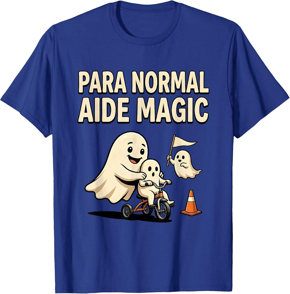 Para Normal Aide Magic Funny Ghost Paraprofessional T-Shirt - Royal Blue