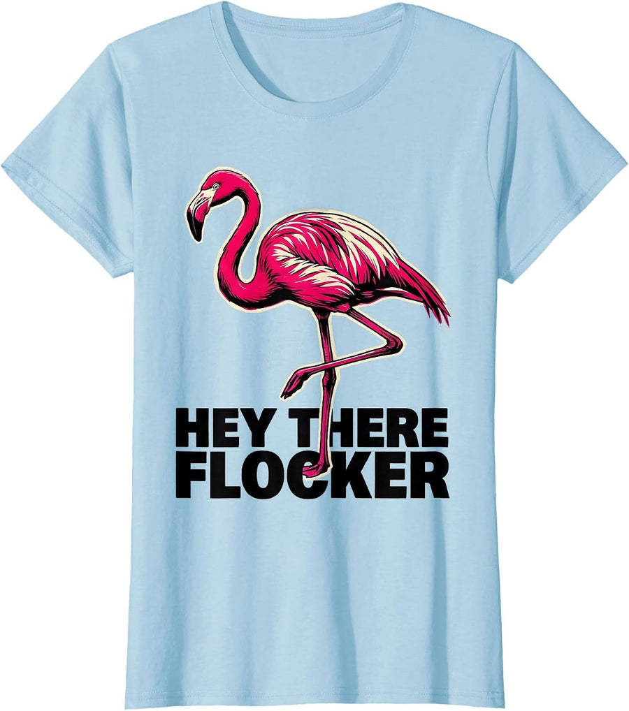 Hey There, Flocker Funny Flamingo Lover Novelty Gift T-Shirt, Women, Baby Blue, X-Large - As Pictured