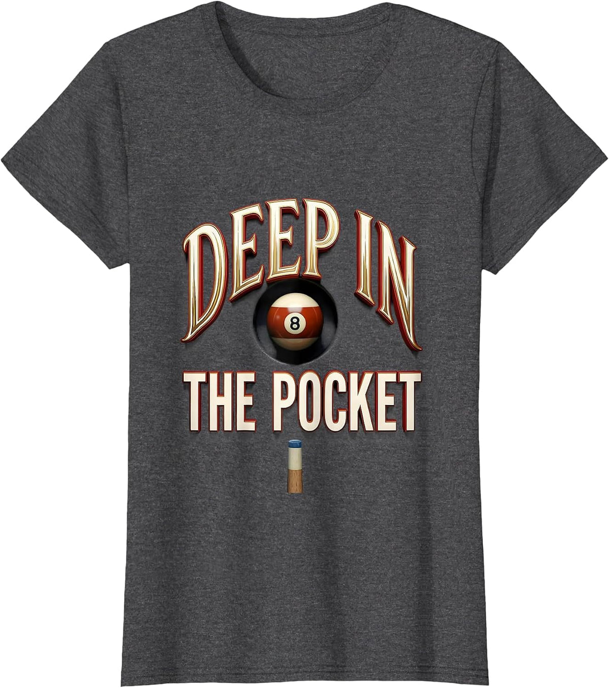 Women's Deep In The Pocket Funny Billiards Player Pool Humor Gift T-Shirt - Dark Heather Grey