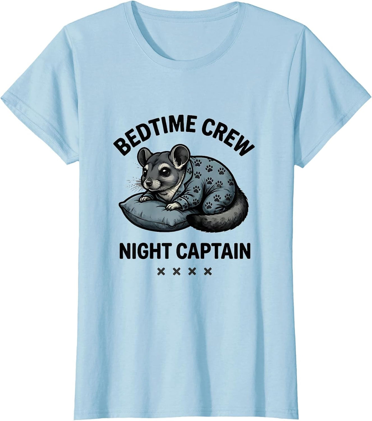 Bedtime Crew Night Captain Funny Sleepy Chinchilla Pajama T-Shirt - Baby Blue